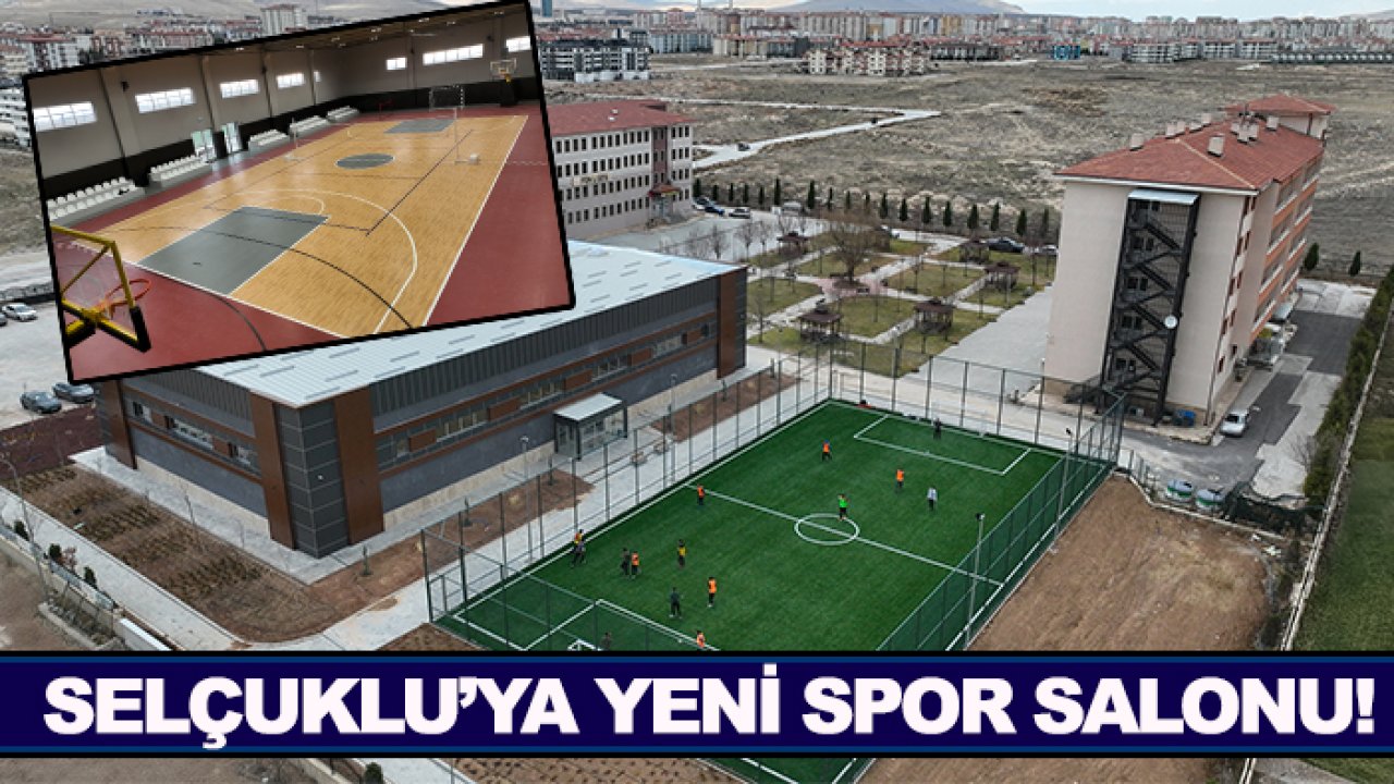 Selçuklu'ya yeni spor salonu!