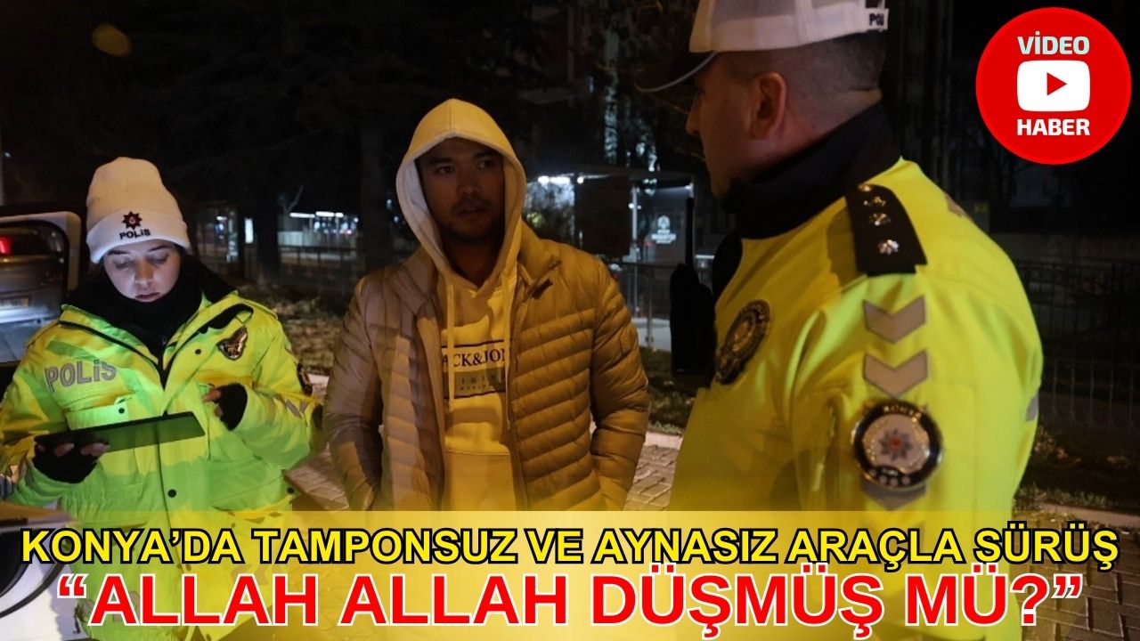 Konya’da tamponsuz ve aynasız araçla yolculuk: “Allah Allah, düşmüş mü?”