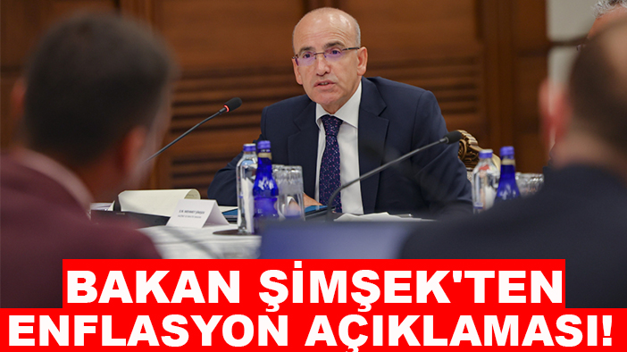 Bakan Şimşek'ten enflasyon açıklaması!