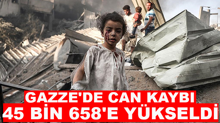 Soykırımcılar kana doymuyor! Gazze'de can kaybı 45 bin 658'e yükseldi