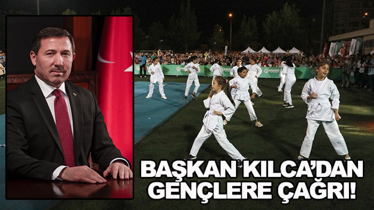 Başkan Kılca'dan gençlere spor çağrısı!