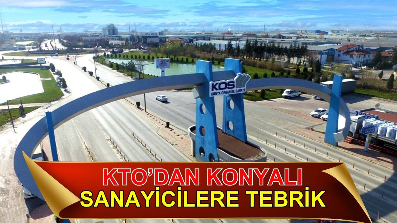 KTO'dan Konyalı sanayicilere tebrik