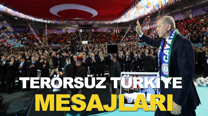 Cumhurbaşkanı Erdoğan'dan "Terörsüz Türkiye" mesajları