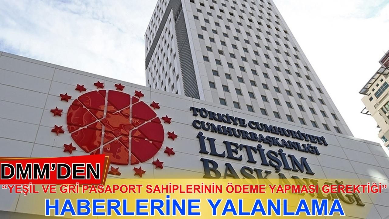 DMM'den "Yeşil ve Gri Pasaport sahiplerinin Avrupa seyahati üzerine" yalanlama