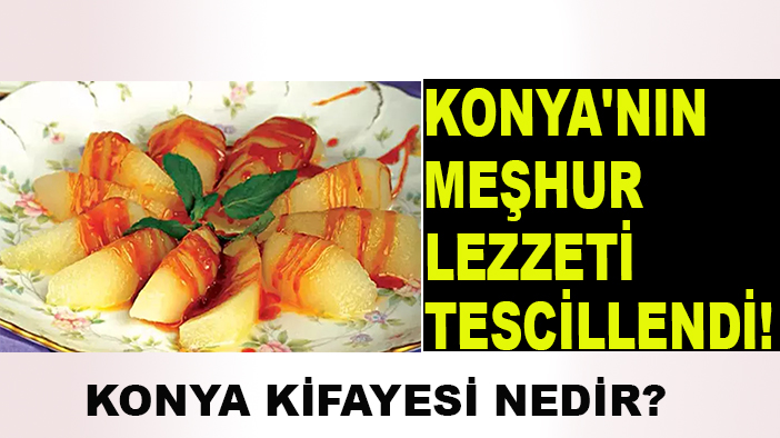 Konya'nın meşhur lezzeti tescillendi! Konya Kifayesi nedir?