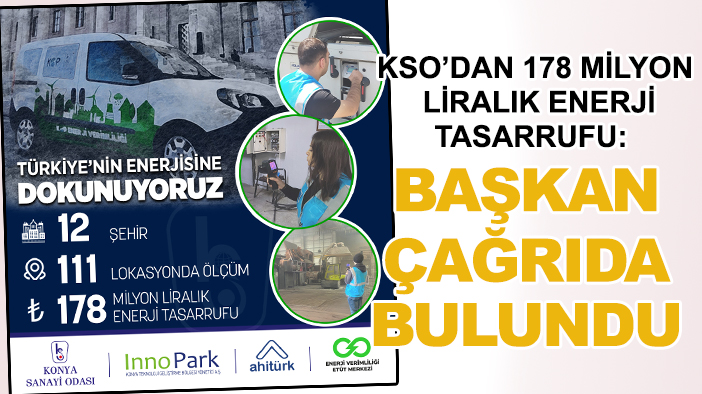 KSO’dan 178 milyon liralık enerji  tasarrufu: Başkan çağrıda bulundu