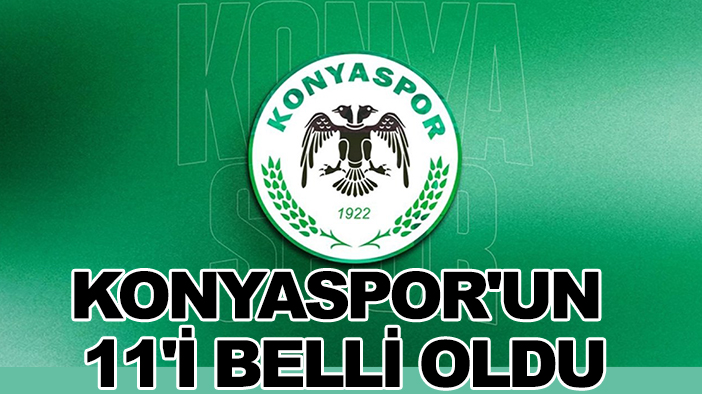 Konyaspor'un 11'i belli oldu