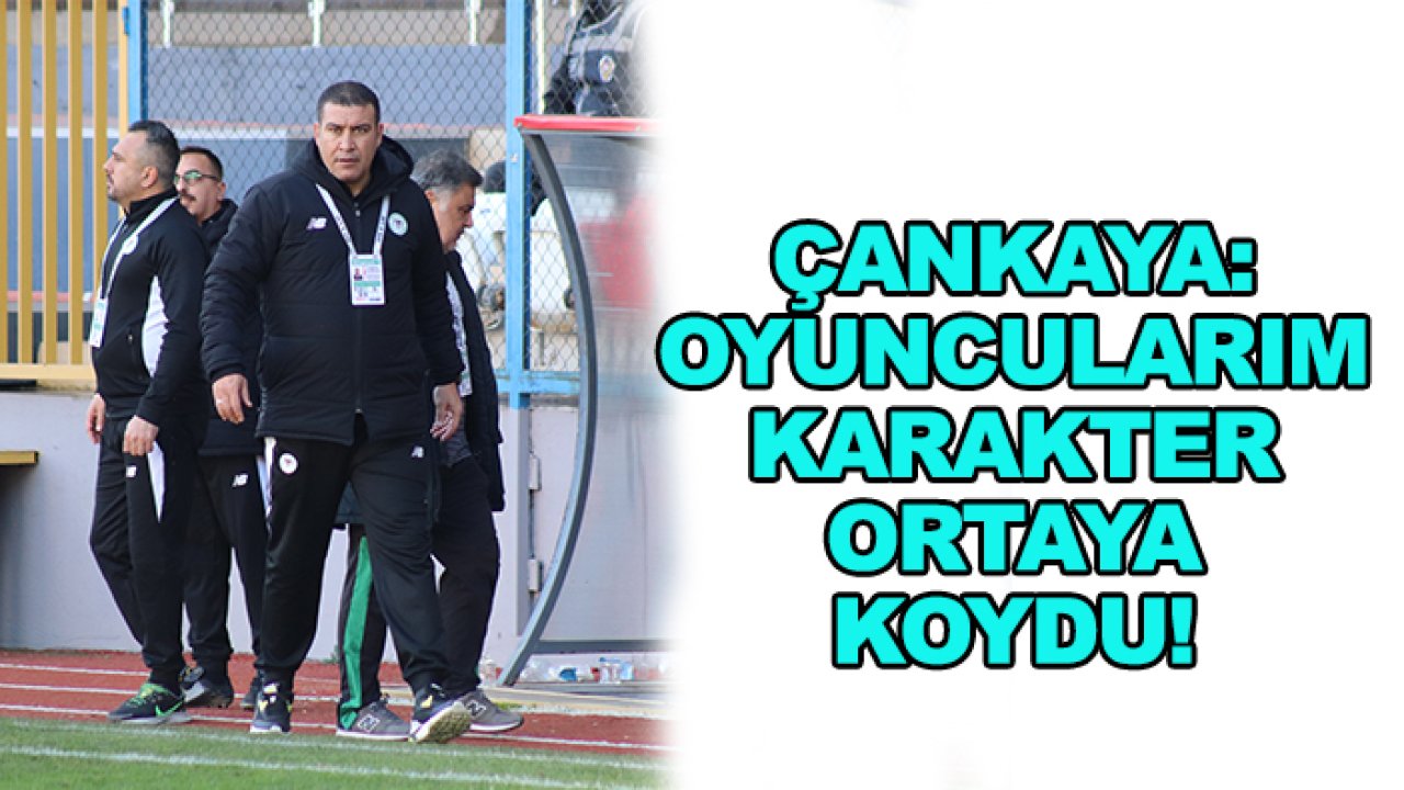 Çağdaş Çankaya: Oyuncularım karakter ortaya koydu!