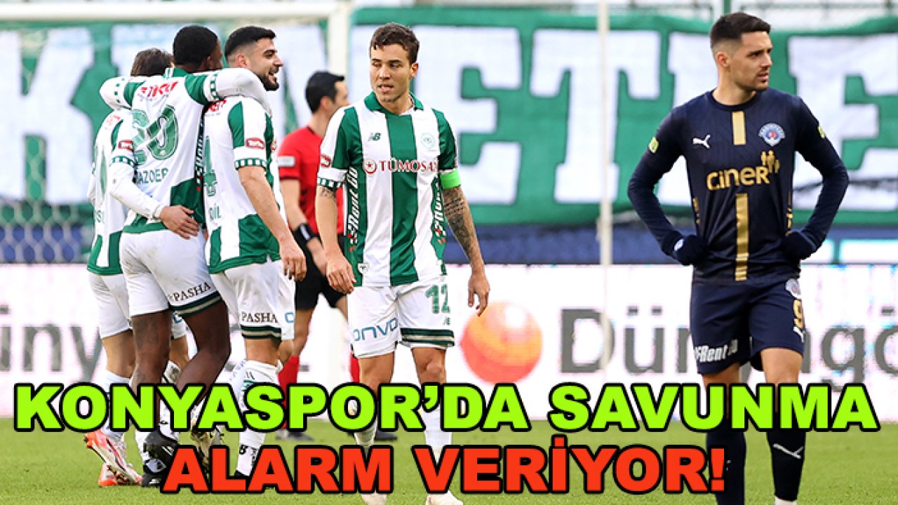 Konyaspor’da savunma alarm veriyor!