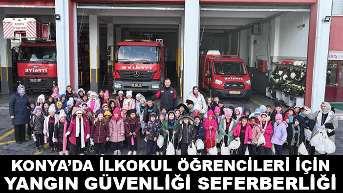 Konya Büyükşehir'den ilkokul öğrencileri için yangın güvenliği seferberliği