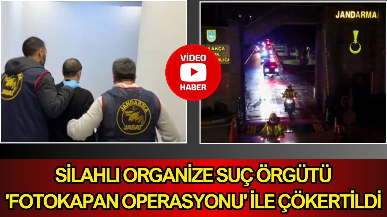 Silahlı organize suç örgütü 'Fotokapan Operasyonu' ile çökertildi
