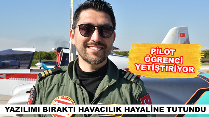 Yazılımı bıraktı, havacılık hayaline tutundu: Pilot öğrenci yetiştiriyor