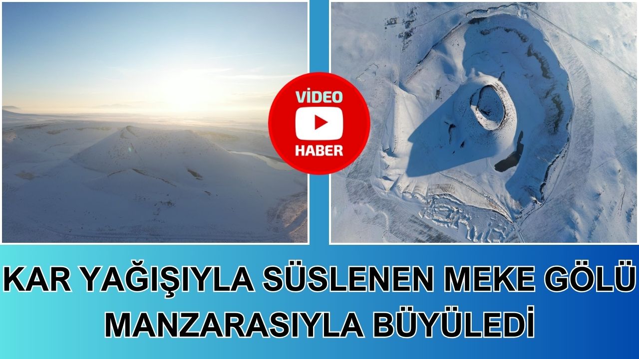 Kar yağışıyla süslenen Meke Gölü manzarasıyla büyüledi
