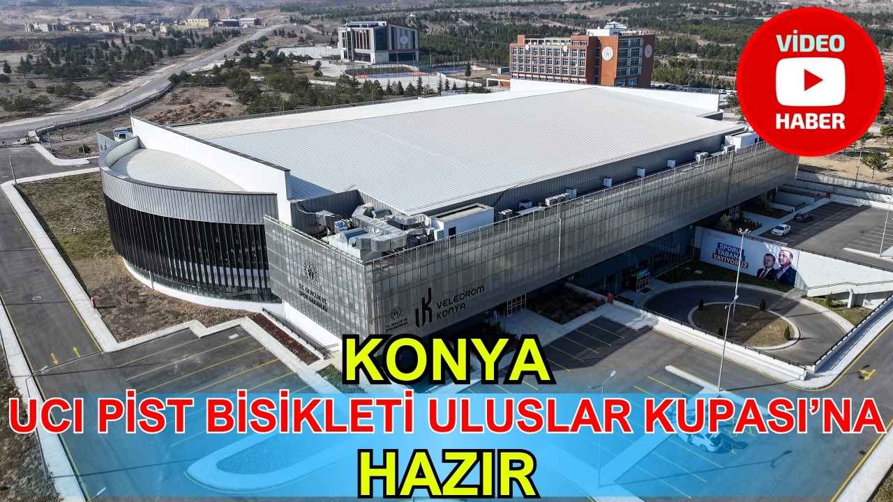 Konya, UCI Pist Bisikleti Uluslar Kupası’na hazır