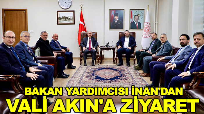 Bakan Yardımcısı İnan'dan Vali Akın'a ziyaret: Konya sanayisinin planlanan yatırımları konuşuldu