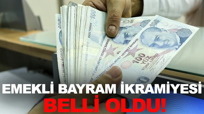 Emekli bayram ikramiyesi belli oldu!