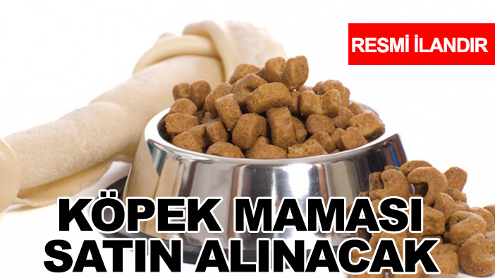 Selçuklu Belediyesi Sağlık İşleri Müdürlüğü köpek maması satın alacak