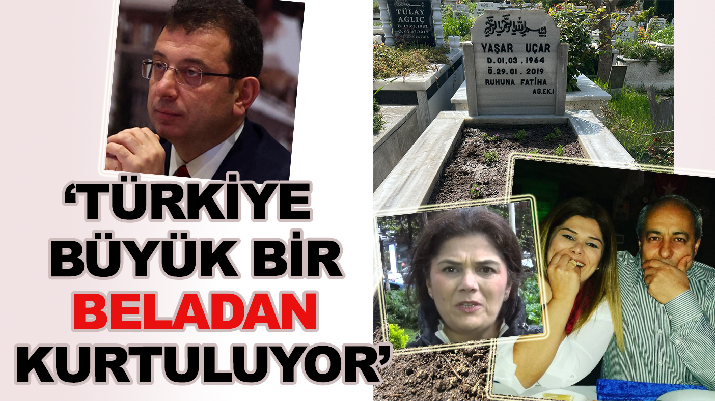 İntihar eden Beylikdüzü Belediyesi veznedarı Uçar’ın eşi: "Türkiye büyük bir beladan kurtuluyor bence"