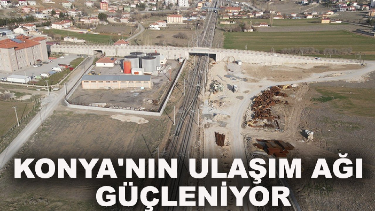 Konya'nın ulaşım ağı güçleniyor: Hızlı Tren Hattı çalışmaları tüm hızıyla sürüyor!