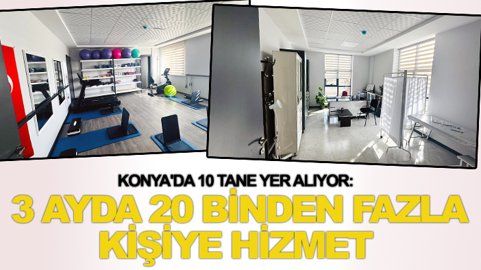 Konya'da 10 tane yer alıyor: 3 ayda 20 binden fazla kişiye hizmet verdi