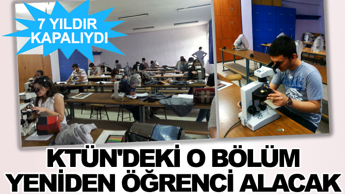 7 yıldır kapalıyıdı: KTÜN'deki o bölüm yeniden öğrenci alacak