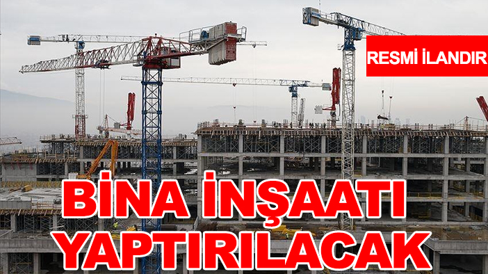Konya İl Milli Eğitim Müdürlüğü- Milli Eğitim Bakanlığı Bakan Yardımcılıkları bina inşaatı yaptıracak