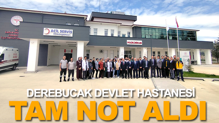 Derebucak Devlet Hastanesi tam not aldı