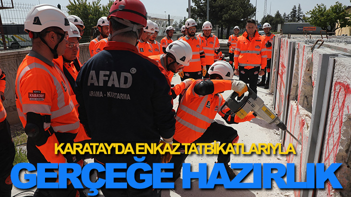 Karatay'da enkaz tatbikatlarıyla gerçeğe hazırlık: 60 kişi katıldı