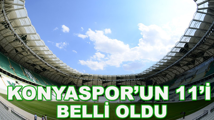 Konyaspor’un 11’i belli oldu