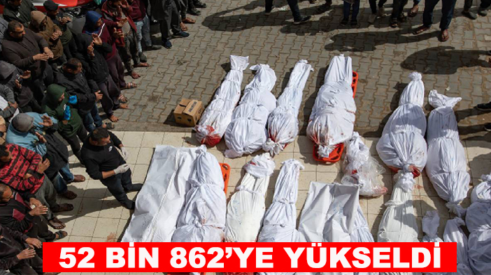 Gazze’de can kaybı 52 bin 862’ye yükseldi