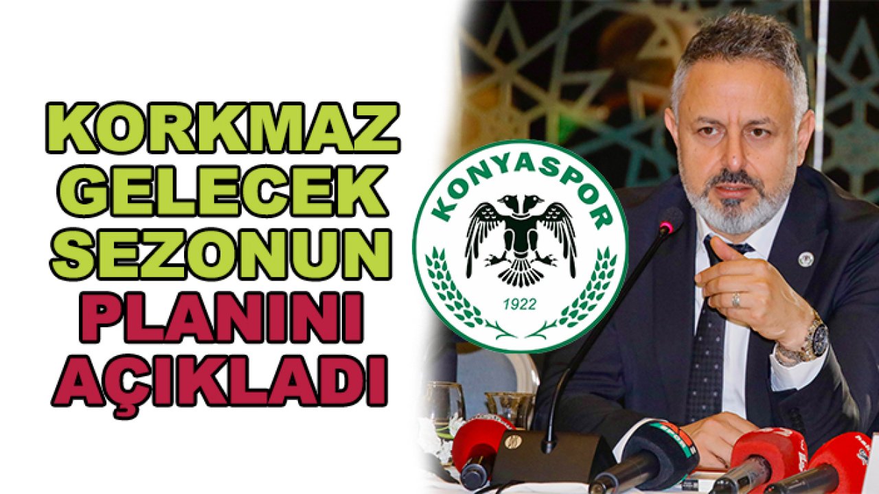 Ömer Korkmaz, gelecek sezonun planını açıkladı