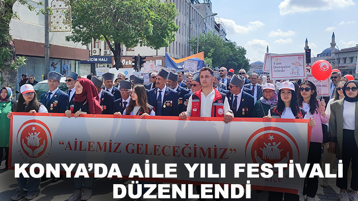 Konya’da Aile Yılı Festivali düzenlendi