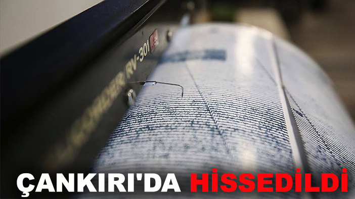 Konya'daki deprem Çankırı'da hissedildi