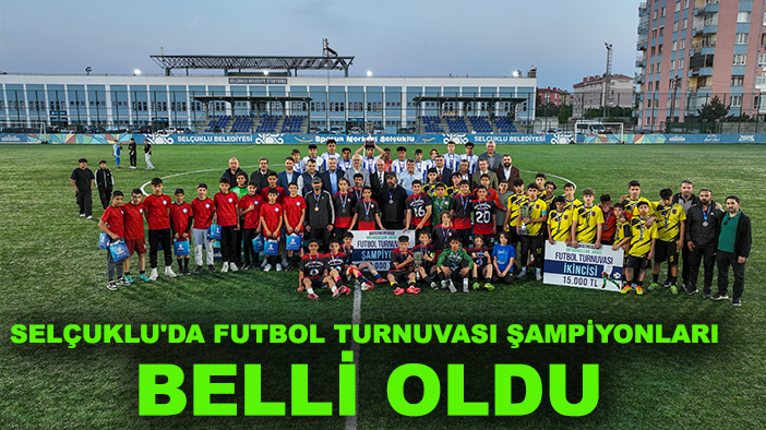 Selçuklu'da futbol turnuvası şampiyonları belli oldu