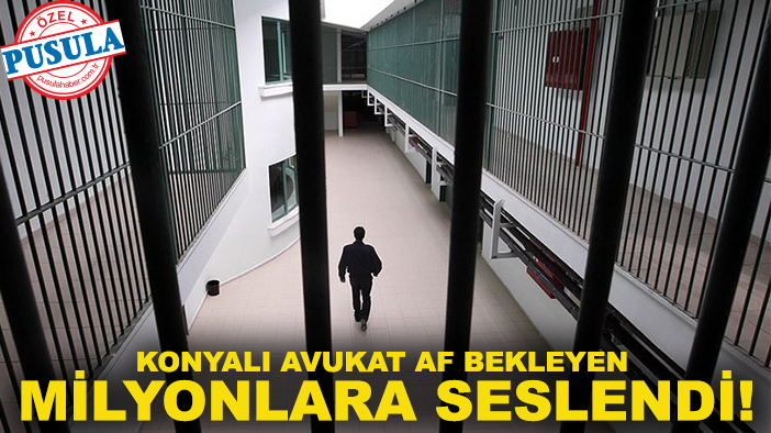 Konyalı Avukat af bekleyen milyonlara seslendi!