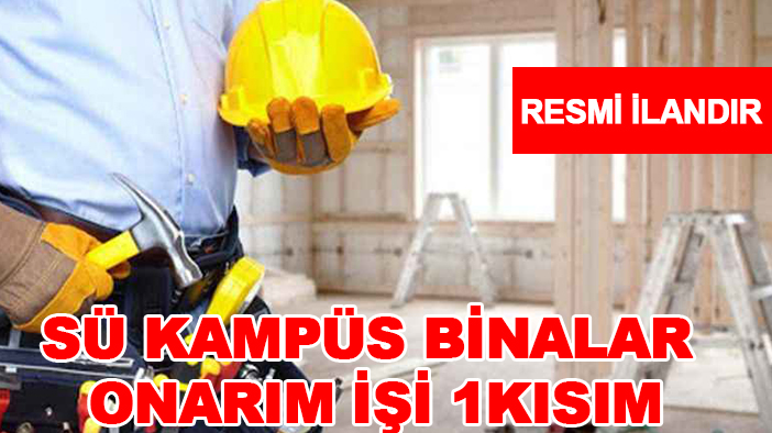 Yapı İşleri ve Teknik Daire Başkanlığı Yükseköğretim Kurumları Selçuk Üniversitesi SÜ kampüs binalar onarım işi 1kısım