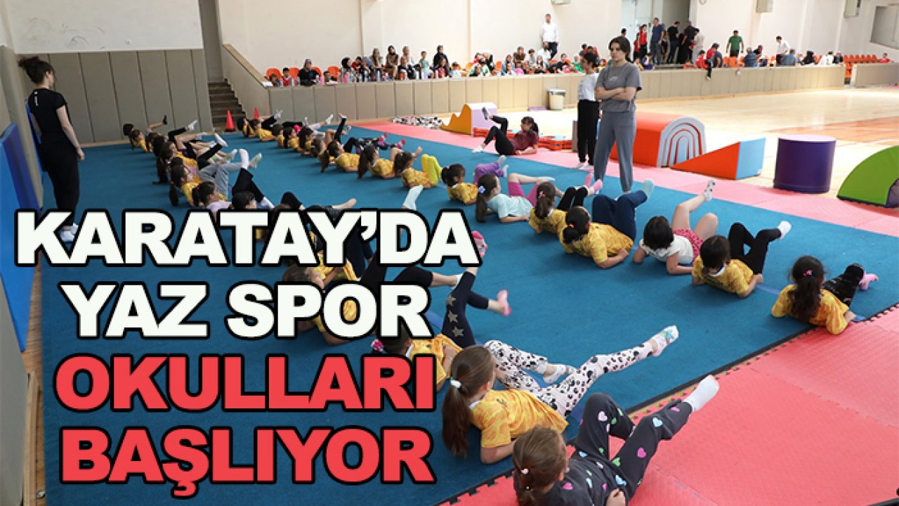 Karatay'da Yaz Spor Okulları başlıyor