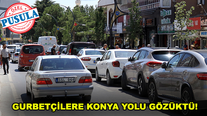 Gurbetçilere Konya yolu gözüktü! Ana vatana girişleri başladı