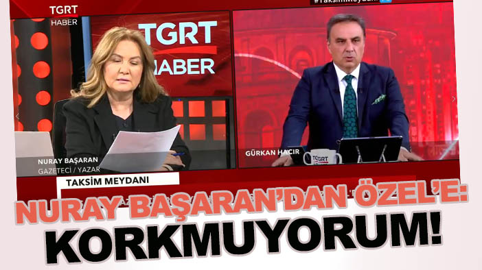 Gazeteci Nuray Başaran'dan Özgür Özel'e hodri meydan: "Susmam, korkmuyorum"