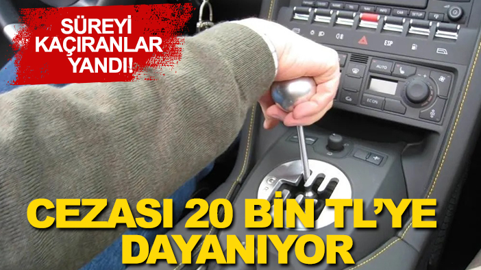 Süreyi kaçıranlar yandı! Cezası 20 bin TL’ye dayanıyor