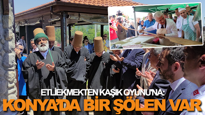 Etliekmekten Kaşık Oyunu'na: Konya’da bir şölen var