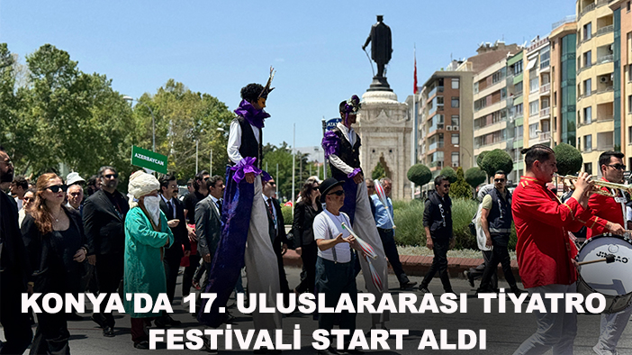 Konya'da 17. Uluslararası Tiyatro Festivali start aldı