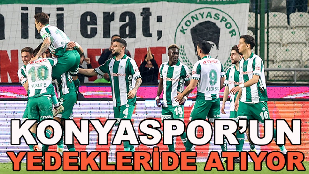 Konyaspor'un yedekleride atıyor