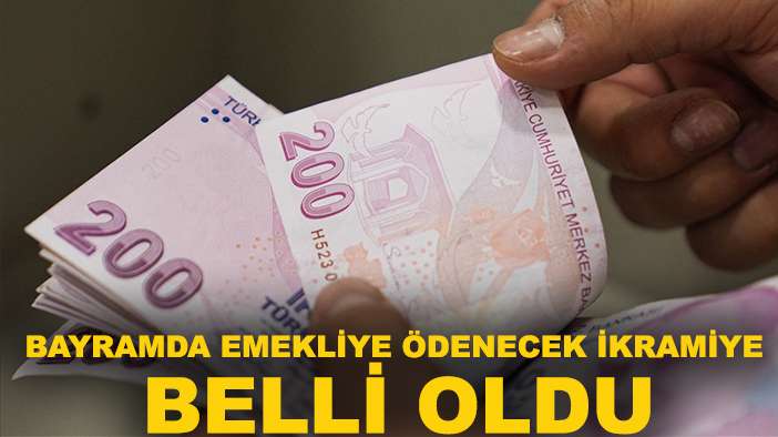 Bayramda emekliye ödenecek ikramiye belli oldu