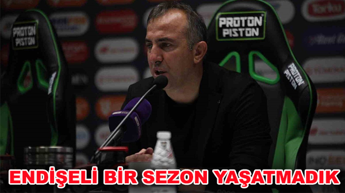 Uçar: Endişeli bir sezon yaşatmadık