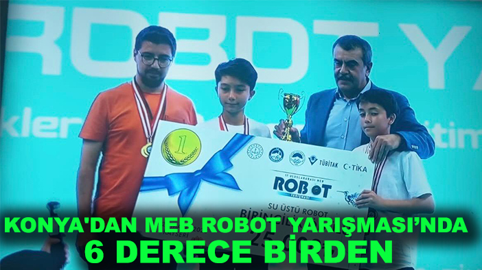 Konya'dan MEB Robot Yarışması’nda 6 derece birden