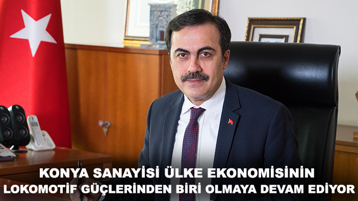 Başkan Öztürk: Konya sanayisi ülke ekonomisinin lokomotif güçlerinden biri olmaya devam ediyor