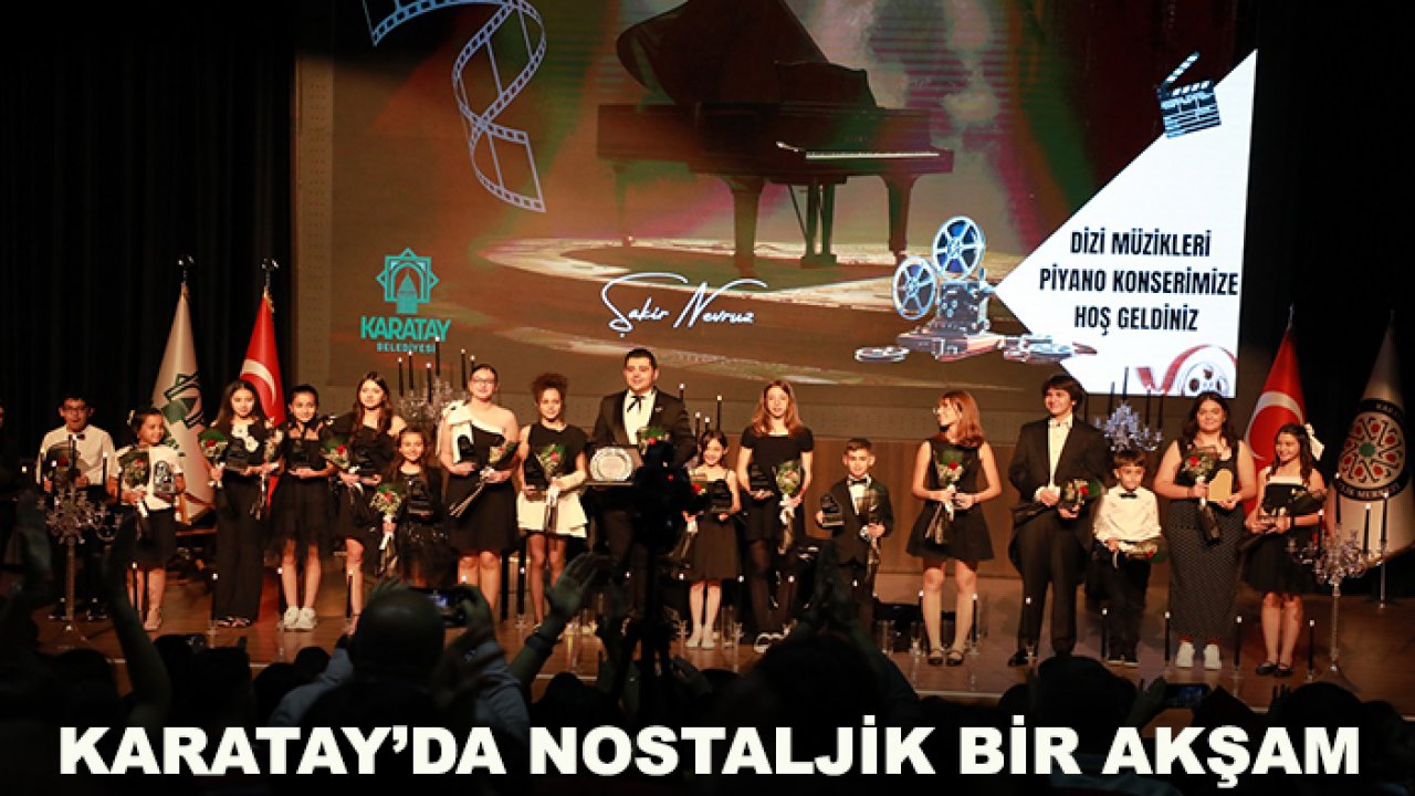 Karatay’da nostaljik bir akşam
