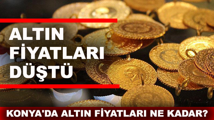 Konya'da altın fiyatları ne kadar? Altın fiyatları düştü (29 Mayıs Perşembe)