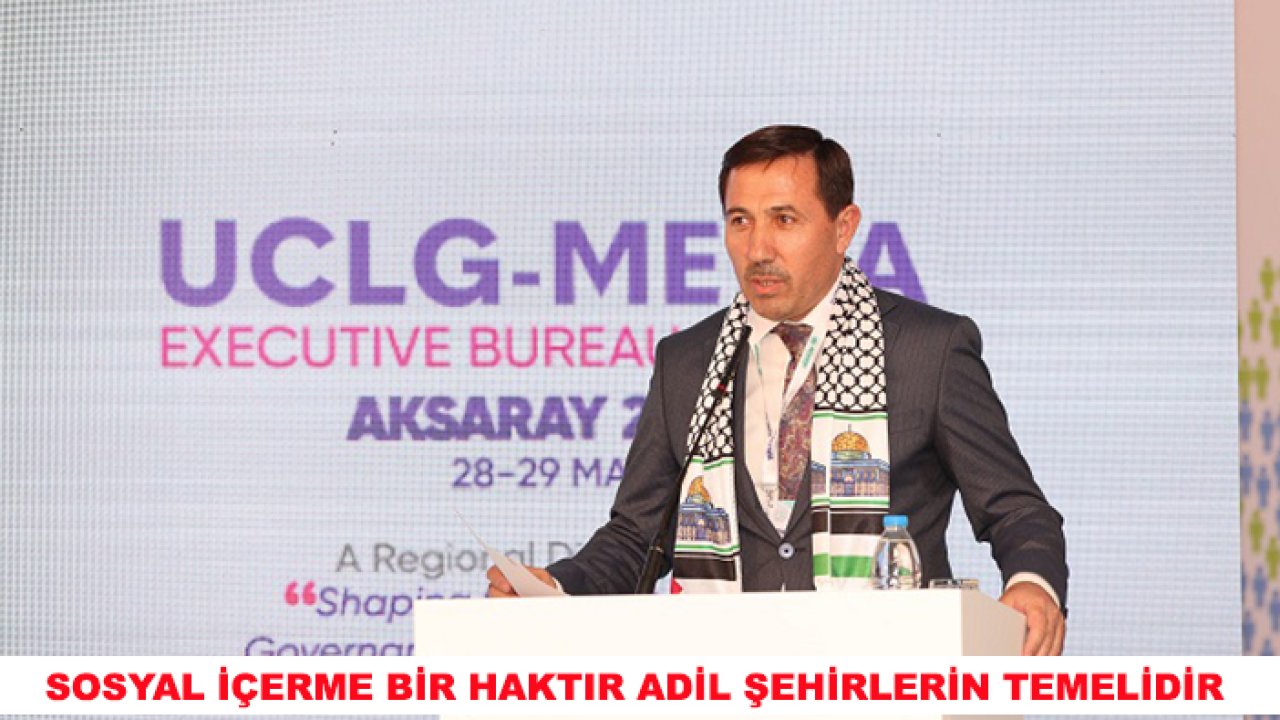 Başkan Kılca: Sosyal içerme bir haktır, adil şehirlerin temelidir